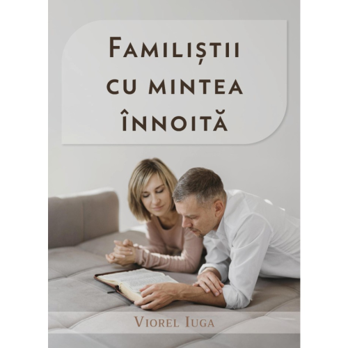 Familiștii cu mintea înnoită - carte pentru familie