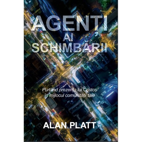 AGENTI AI SCHIMBARII - influenta Bisericii in lume