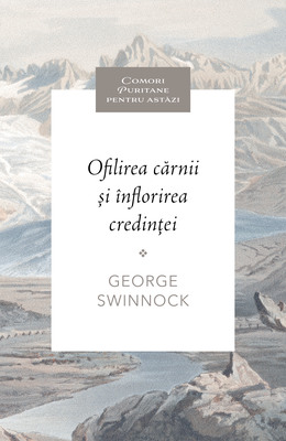Ofilirea cărnii și înflorirea credinței