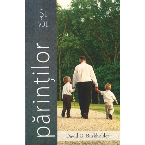 Si voi parintilor  - Viața creștină de familie